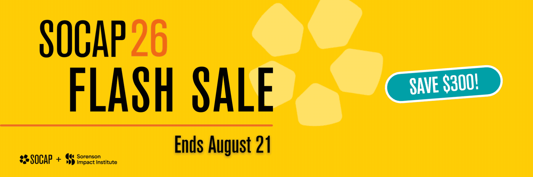 SOCAP26 Flash Sale. Ends August 21.